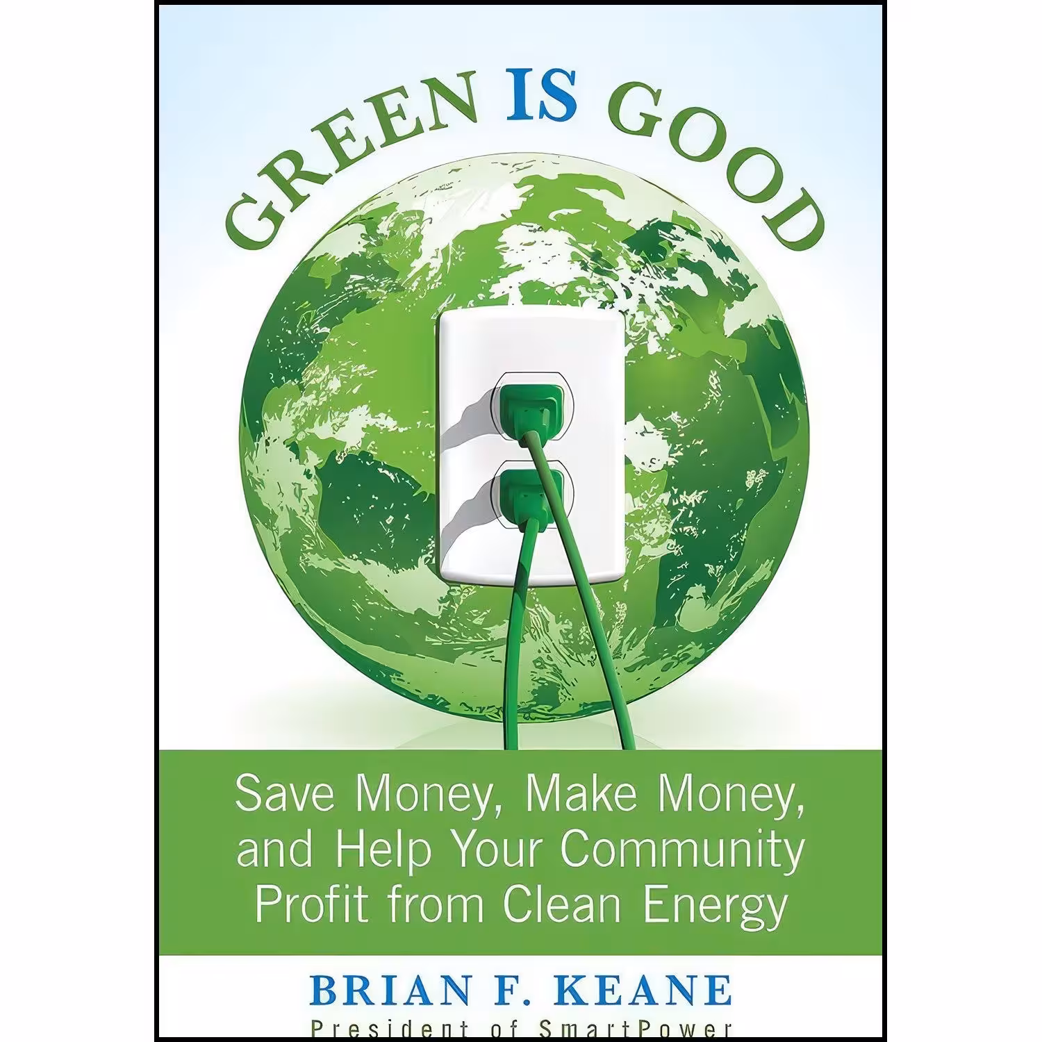 کتاب زبان اصلی Green Is Good اثر Brian Keane