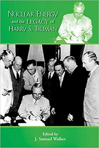 خرید و دانلود نسخه کامل کتاب Nuclear Energy and the Legacy of Harry S. Truman (Truman Legacy Series)