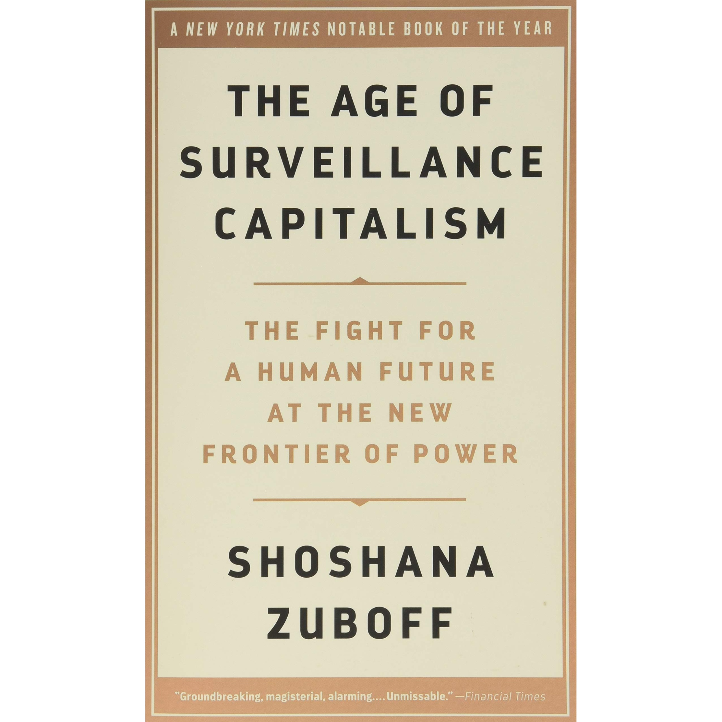 کتاب The Age of Surveillance Capitalism اثر Shoshana Zuboff انتشارات Hachette Digital Inc
