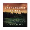 کتاب Unspeakable Things اثر Jess Lourey انتشارات نبض دانش