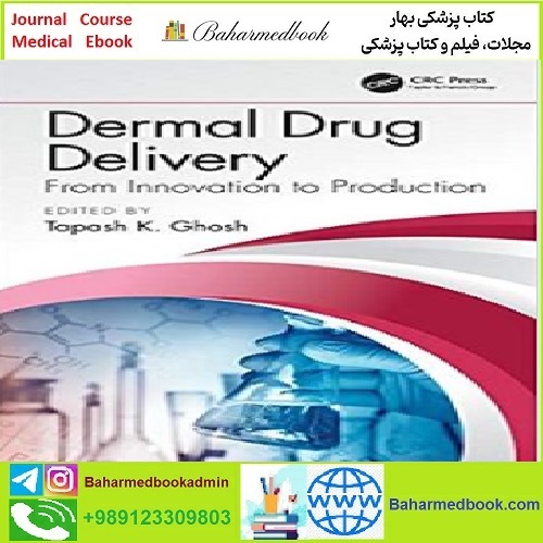 Dermal Drug Delivery From Innovation to Production TRUE PDF p