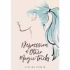 کتاب Depression &amp;amp; Other Magic Tricks اثر Sabrina Benaim انتشارات Button Poetry