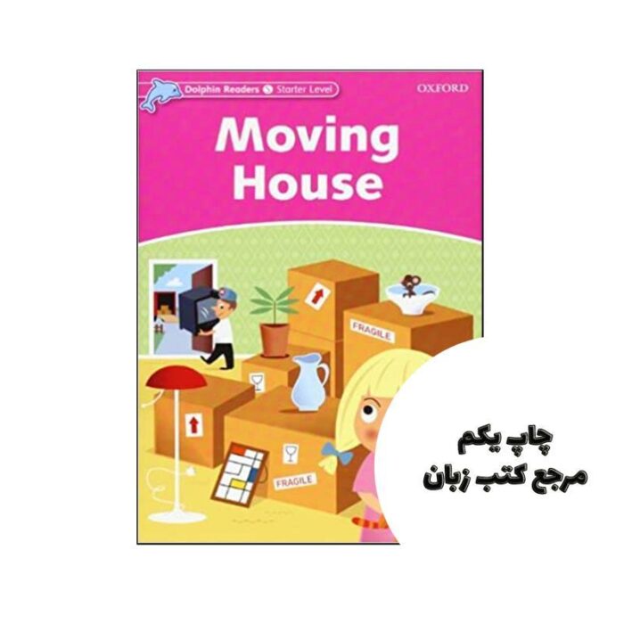 Dolphin Readers Starter Moving House STORY نویسنده Di Taylor دی تیلور