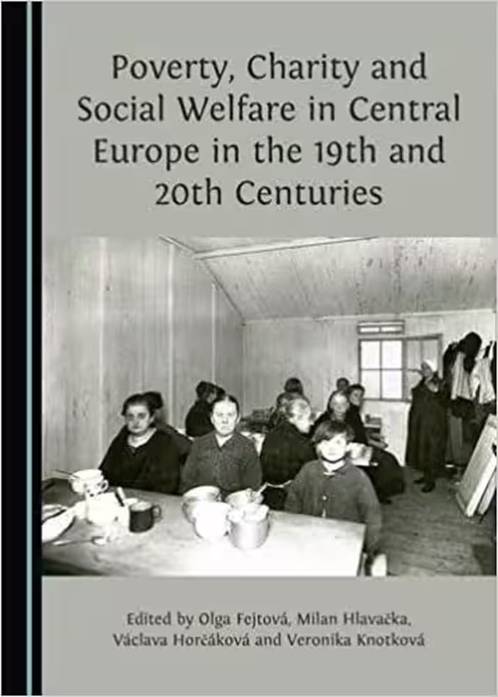 خرید و دانلود نسخه کامل کتاب Poverty, Charity and Social Welfare in Central Europe in the 19th and 20th Centuries - PDF