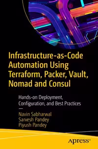خرید و دانلود نسخه کامل کتاب Infrastructure-as-Code Automation Using Terraform, Packer, Vault, Nomad and Consul: Hands-on Deployment, Configuration, and Best Practices