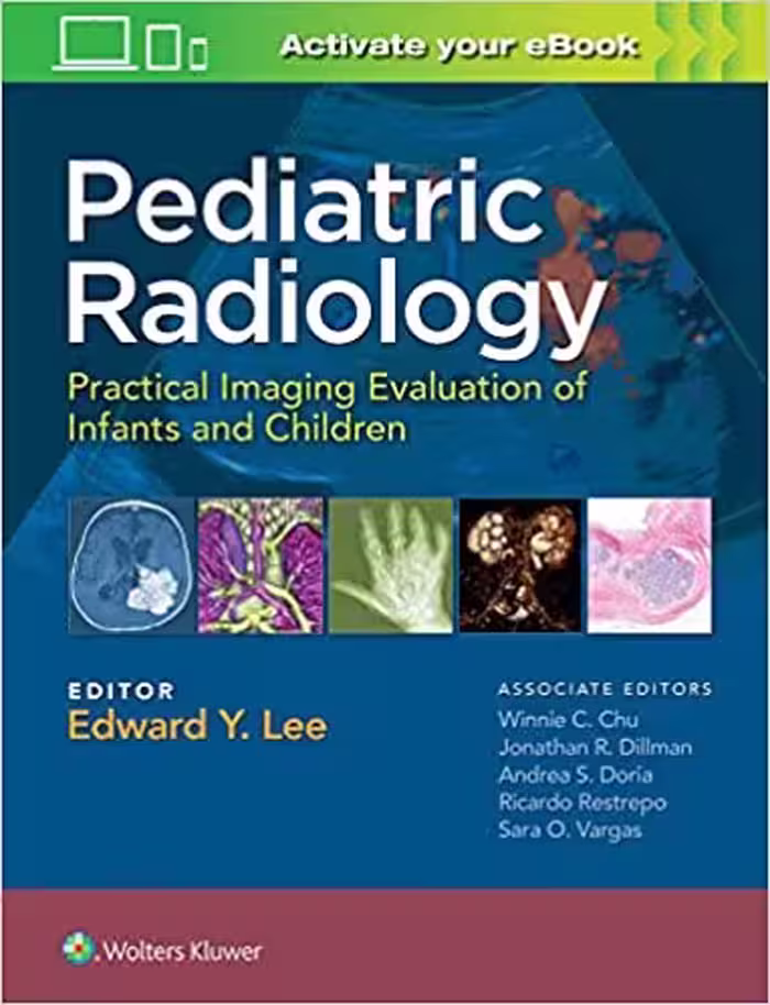󾕇 دانلود کتاب Pediatric Radiology - Practical Imaging Evaluation Of Infants And Children, 2017 - دانلود کتاب های دانشگاهی