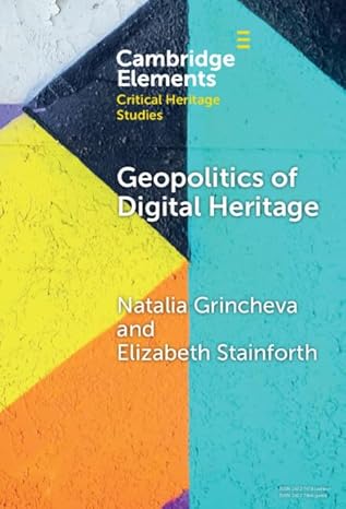 خرید و دانلود نسخه کامل کتاب Geopolitics of Digital Heritage - Pdf