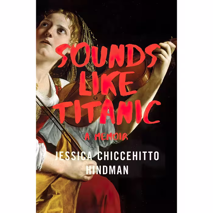 کتاب Sounds Like Titanic اثر Jessica Chiccehitto Hindman انتشارات W. W. Norton &amp; Company