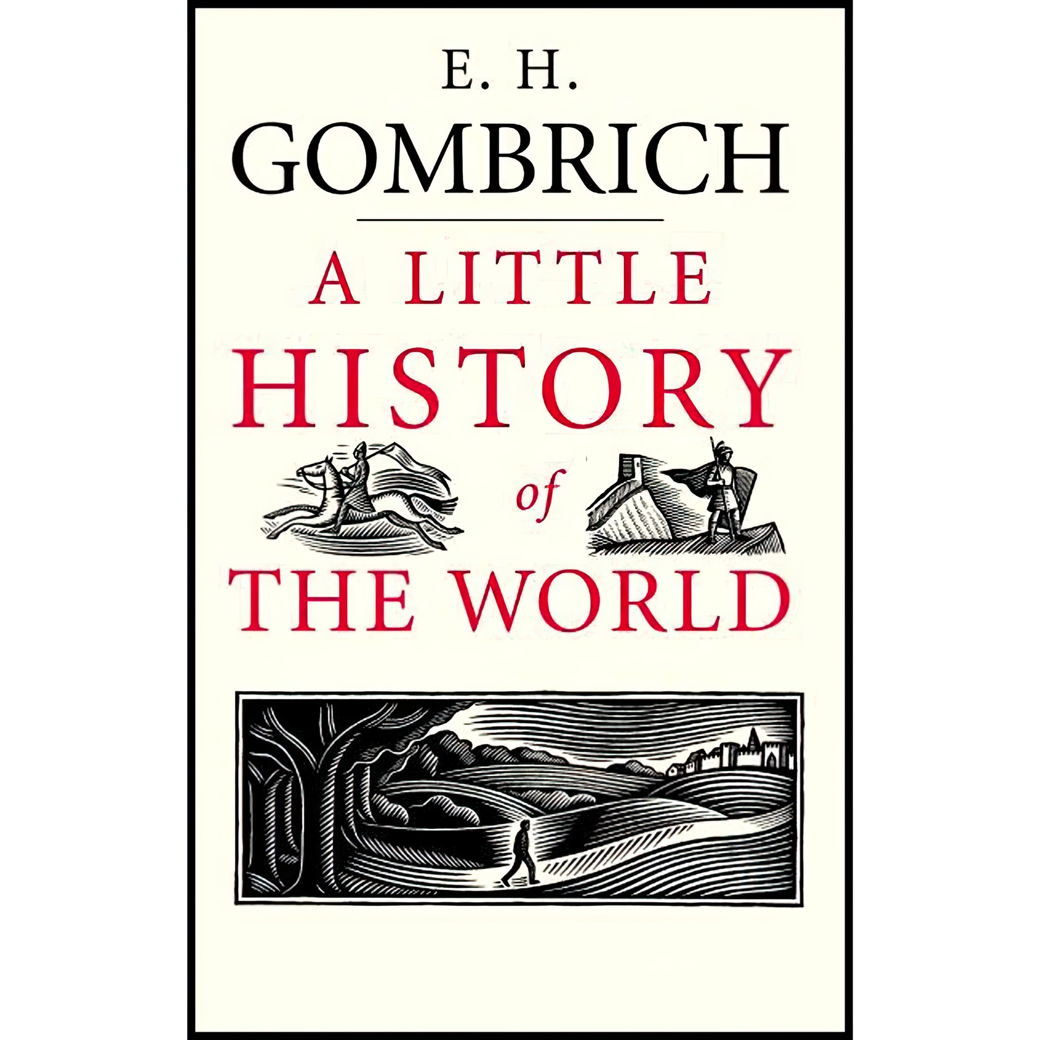 کتاب A Little History of the World اثر E. H. Gombrich and Clifford Harper انتشارات Yale University Press