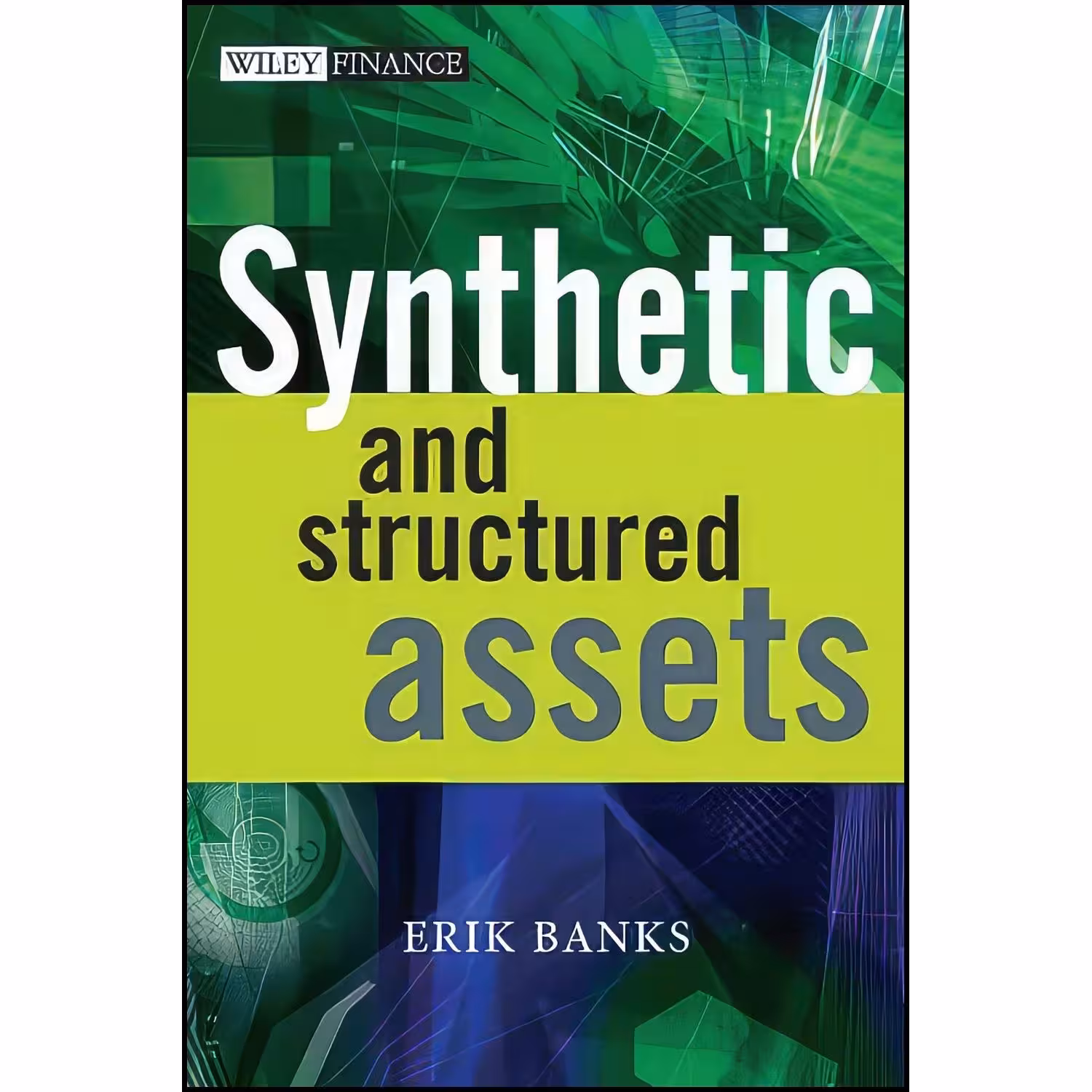 کتاب زبان اصلی Synthetic and Structured Assets اثر Erik Banks