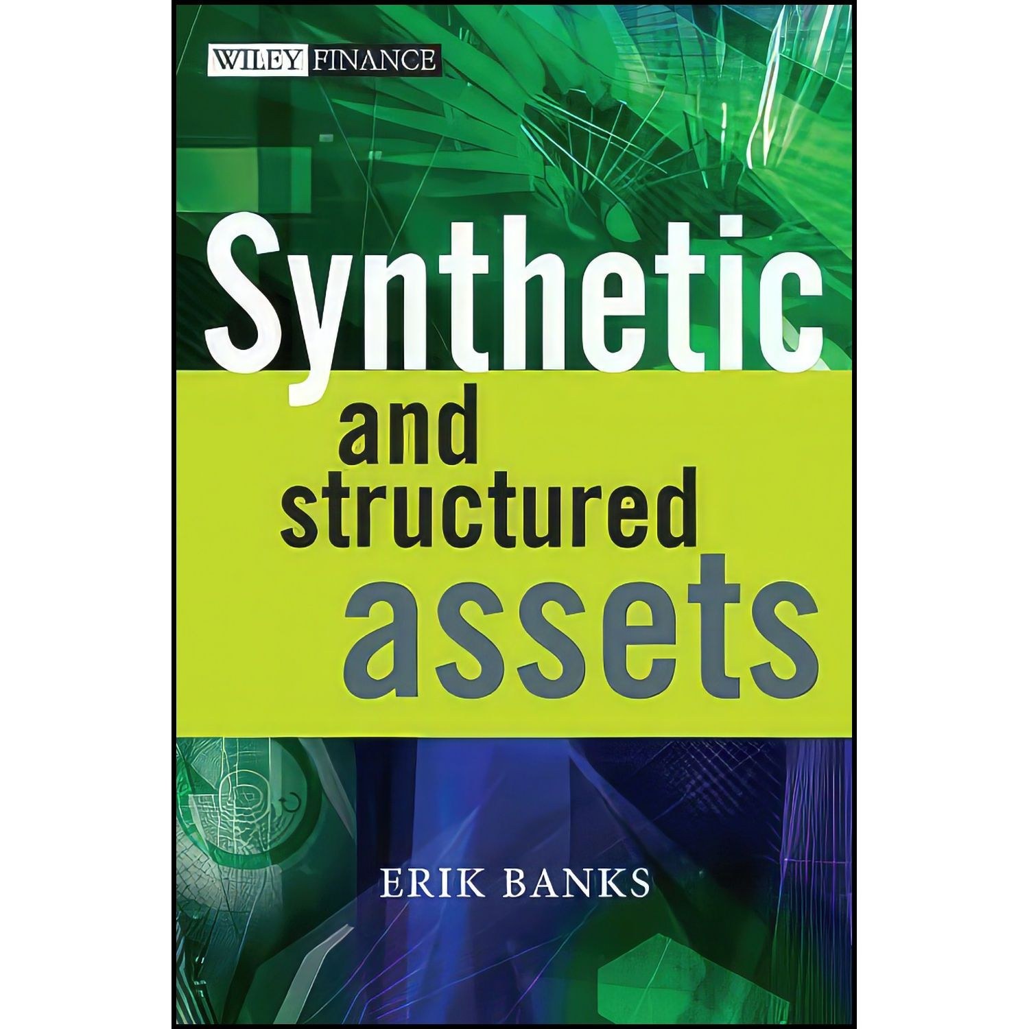 کتاب زبان اصلی Synthetic and Structured Assets اثر Erik Banks