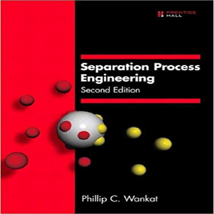 󾕇 دانلود کتاب Separation Process Engineering - Includes Mass Transfer Analysis, 3rd ed, 2011 - دانلود کتاب های دانشگاهی