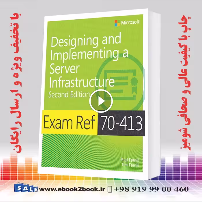 Exam Ref 70-413 Designing and Implementing a Server Infrastructure (MCSE) 2nd Edition
