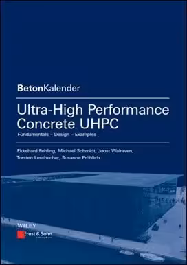 󾕇 Fehling E., Ultra-High Performance Concrete UHPC, Fundamentals, Design, Examples, 2014 - دانلود کتاب های دانشگاهی