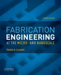 خرید و دانلود نسخه کامل کتاب Fabrication Engineering at the Micro- and Nanoscale (4th Edition) - pdf