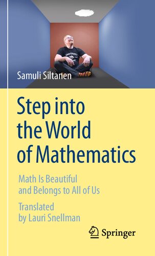 خرید و دانلود نسخه کامل کتاب Step Into The World Of Mathematics: Math Is Beautiful And Belongs To All Of Us