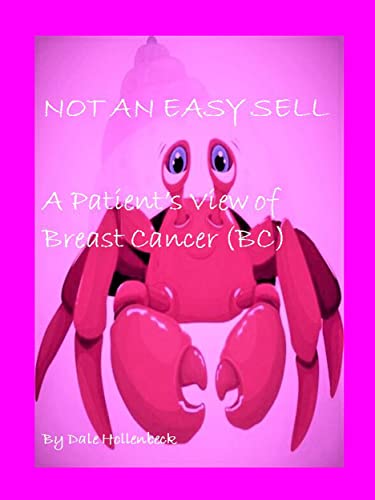 خرید و دانلود نسخه کامل کتاب Not An Easy Sell, A Patient&#039;s View of Breast Cancer: Print Replica Format [2021] - PDF