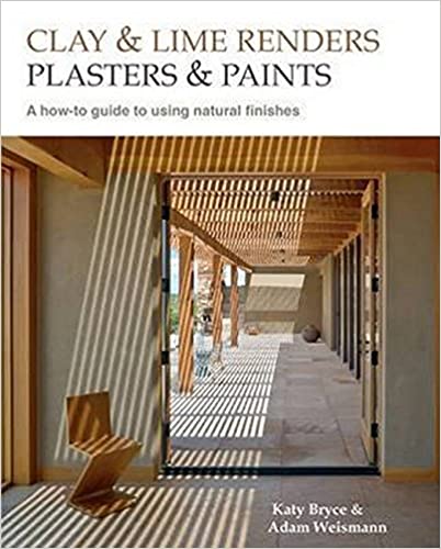  دانلود کتاب Clay And Lime Renders, Plasters And Paints - A How-To Guide To Using Natural Finishes, 2015 - دانلود کتاب های دانشگاهی