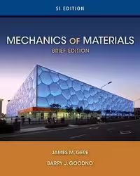 󾕇 J. M. Gere, Mechanics of Material, SI edition, 2012 - دانلود کتاب های دانشگاهی