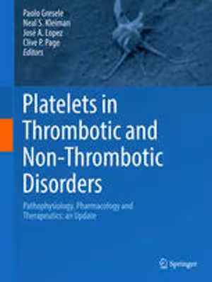 [PDF] دانلود کتاب Platelets In Thrombotic And Non-Thrombotic Disorders - Pathophysiology, Pharmacology And Therapeutics - An Update, 2017