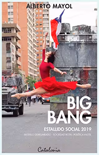 خرید و دانلود نسخه کامل کتاب Big Bang. Social outbreak 2019. Collapsed model - broken society - useless politics (Spanish Edition) -   pdf