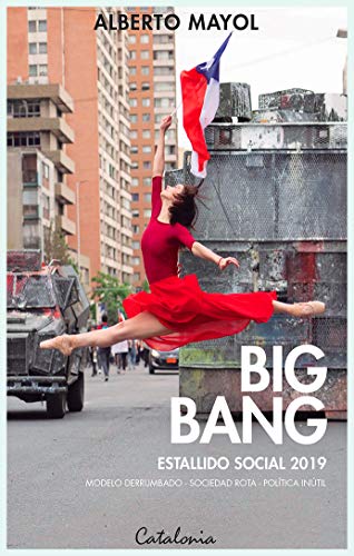 خرید و دانلود نسخه کامل کتاب Big Bang. Social outbreak 2019. Collapsed model - broken society - useless politics (Spanish Edition) -   pdf