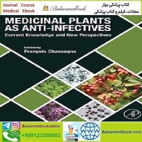 Medicinal Plants as Anti infectives 2022 TRUE PDF price 1€ - کتاب پزشکی بهار
