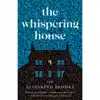 کتاب The Whispering House اثر Elizabeth Brooks انتشارات Tin House Books