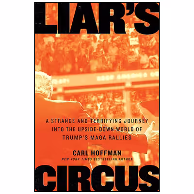 کتاب Liars Circus اثر Carl Hoffman انتشارات Custom House