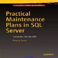 خرید و دانلود نسخه کامل کتاب Practical Maintenance Plans in SQL Server: Automation for the DBA