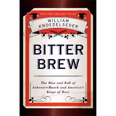 کتاب Bitter Brew اثر William Knoedelseder انتشارات Harper Business