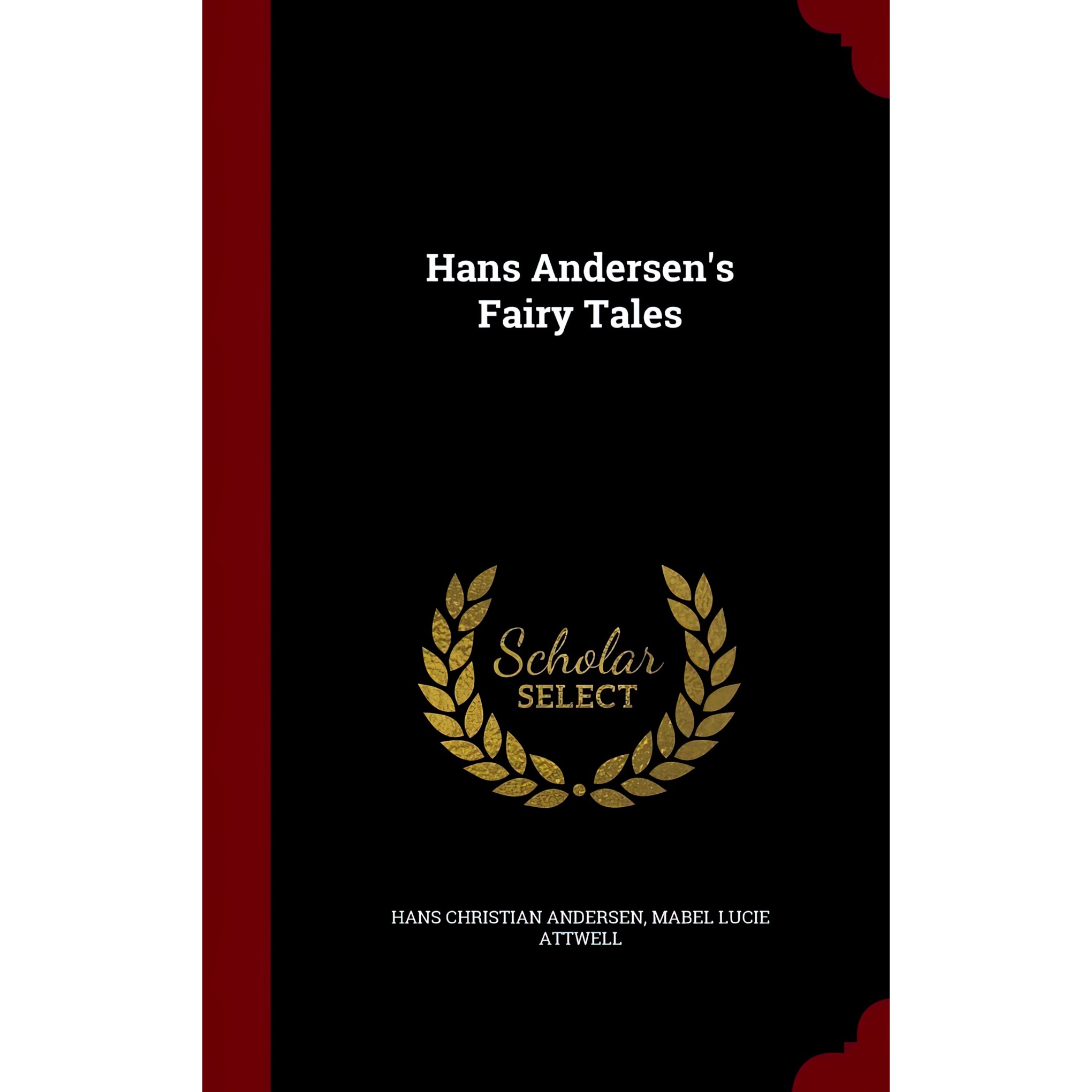 کتاب Hans Andersen,s Fairy Tales اثر Hans Christian Andersen and Mabel Lucie Attwell انتشارات Andesite Press