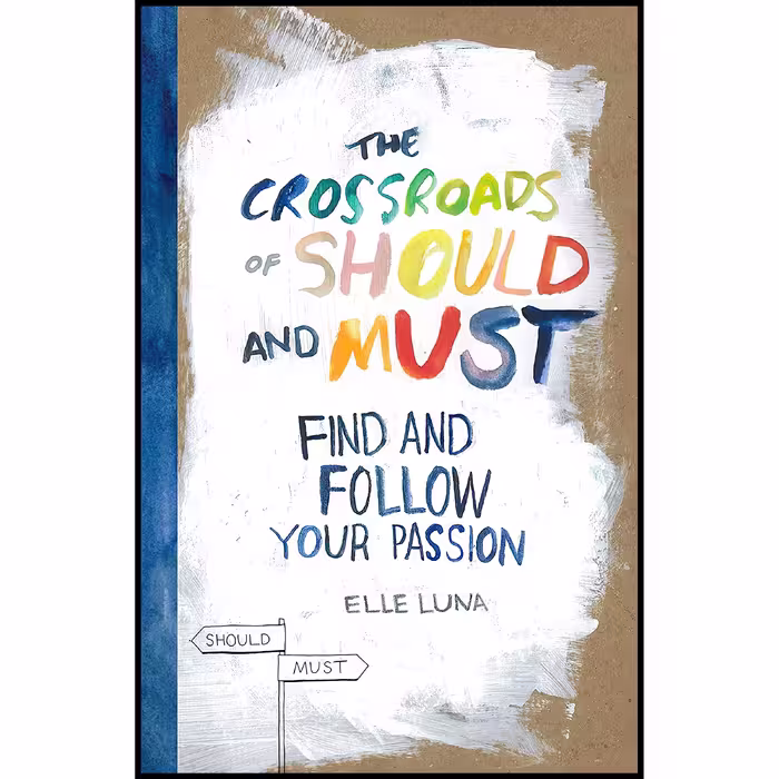 کتاب زبان اصلی The Crossroads of Should and Must اثر Elle Luna