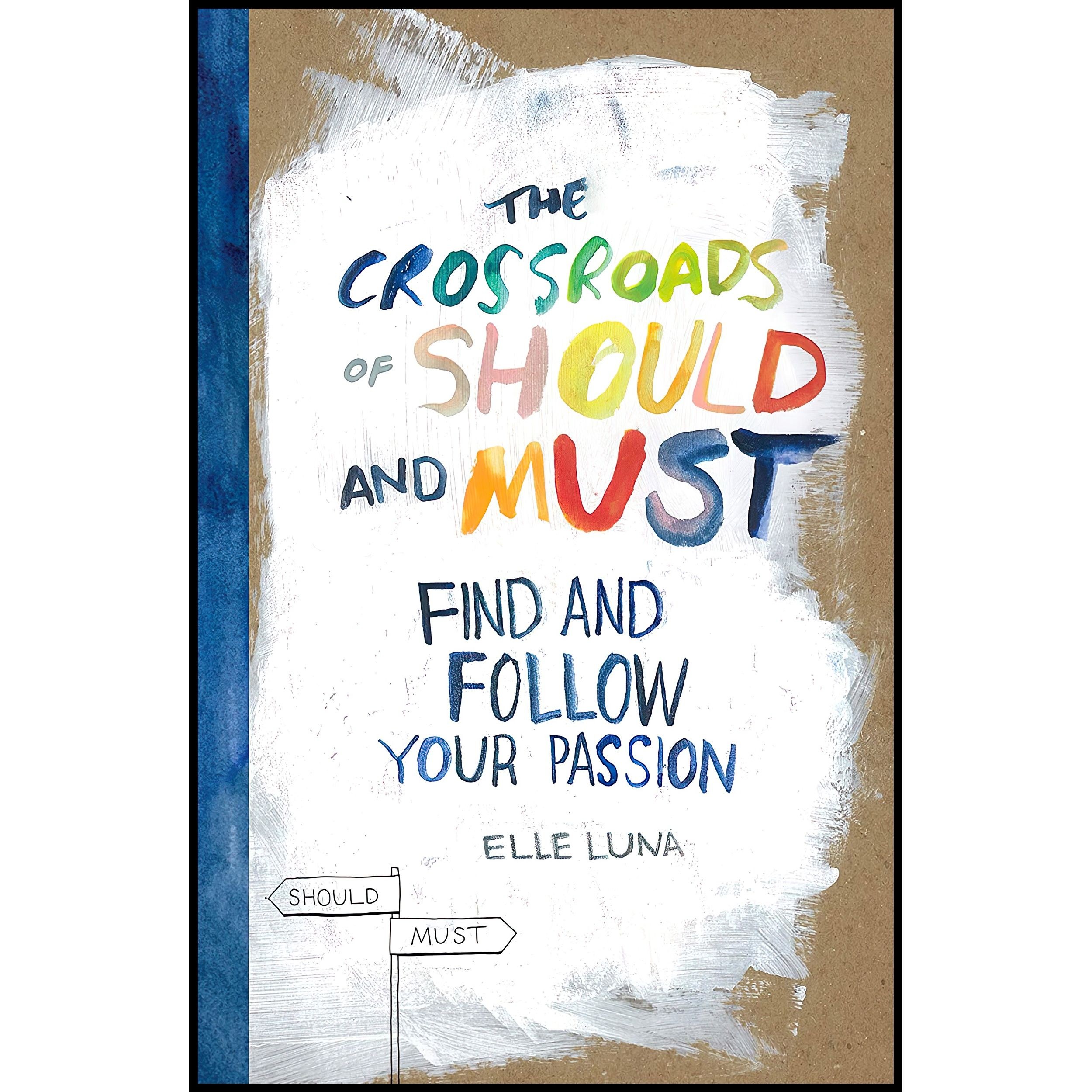 کتاب زبان اصلی The Crossroads of Should and Must اثر Elle Luna
