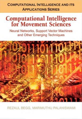 خرید و دانلود نسخه کامل کتاب Computational Intelligence for Movement Sciences. Neural Networks, Support Vector Machines, and Other Emerging Techniques