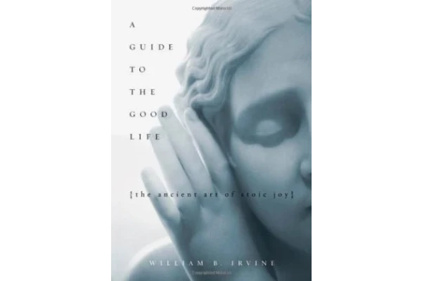 A Guide to the Good Life: The Ancient Art of Stoic Joy-کتاب انگلیسی - کتابخانه مجازی واتیکان