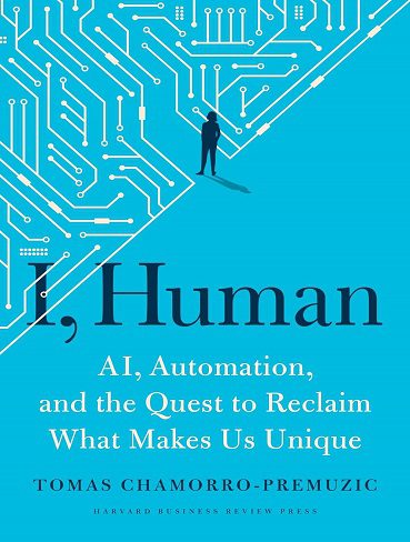 کتاب I, Human: AI, Automation, and the Quest to Reclaim What Makes Us Unique (زبان اصلی)