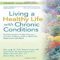 [PDF] دانلود کتاب Living A Healthy Life With Chronic Conditions -Self Management Of Heart Disease, Arthritis, Diabetes, Asthma, Bronchitis, Emphysema And Others, 3rd ed, 2006
