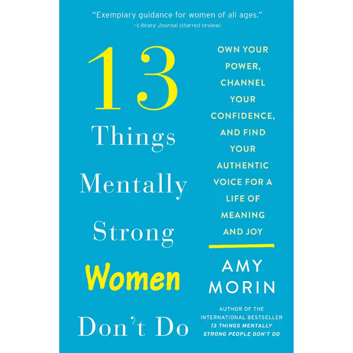 کتاب 13 Things Mentally Strong Women Dont Do اثر Amy Morin انتشارات HarperCollins Publishers Inc