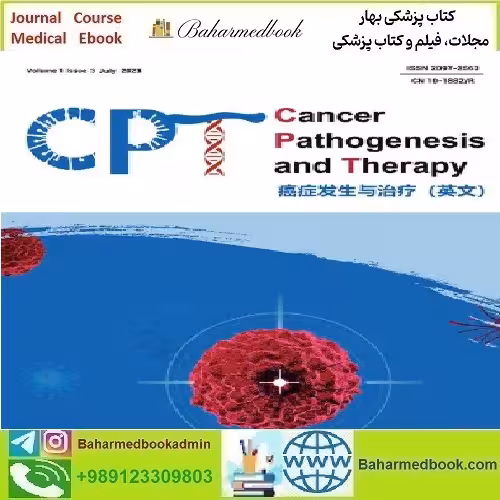 Cancer Pathogenesis and Therapy Volume 2 Issue 1 2024