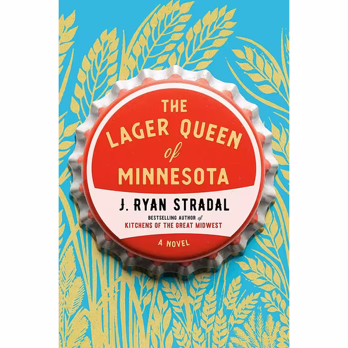 کتاب The Lager Queen of Minnesota اثر J. Ryan Stradal انتشارات Pamela Dorman Books