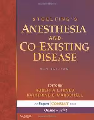 [CHM] دانلود کتاب Stoelting's Anesthesia And Co-Existing Disease - Expert Consult - Online And Print, 5th ed, 2008