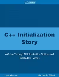 خرید و دانلود نسخه کامل کتاب C   Initialization Story: A Guide Through All Initialization Options and Related C   Areas