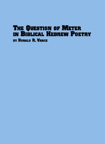 خرید و دانلود نسخه کامل کتاب The Question of Meter in Biblical Hebrew Poetry