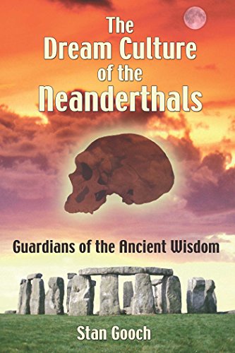 خرید و دانلود نسخه کامل کتاب The Dream Culture of the Neanderthals: Guardians of the Ancient Wisdom