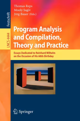 خرید و دانلود نسخه کامل کتاب Program Analysis and Compilation, Theory and Practice: Essays Dedicated to Reinhard Wilhelm on the Occasion of His 60th Birthday | الی فایل | مرجع خرید و فروش فایل