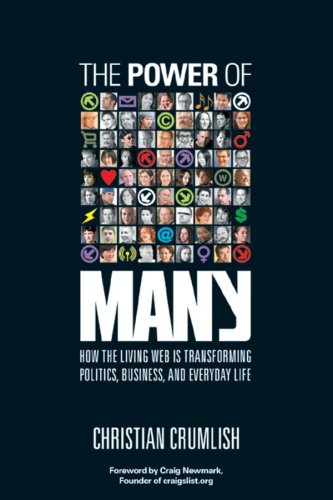 خرید و دانلود نسخه کامل کتاب The Power of Many: How the Living Web Is Transforming Politics, Business, and Everyday Life