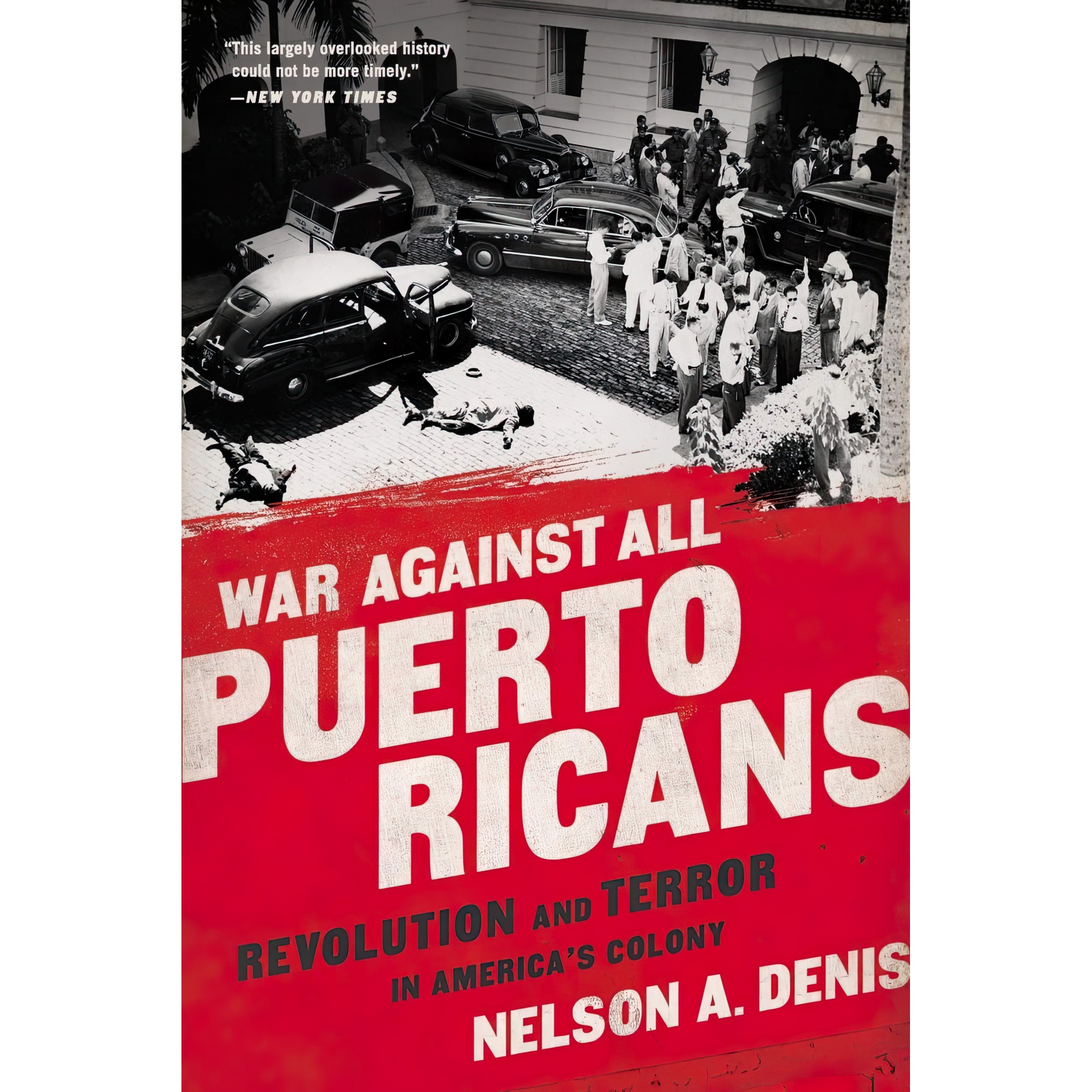 کتاب War Against All Puerto Ricans اثر Nelson Denis انتشارات Bold Type Books