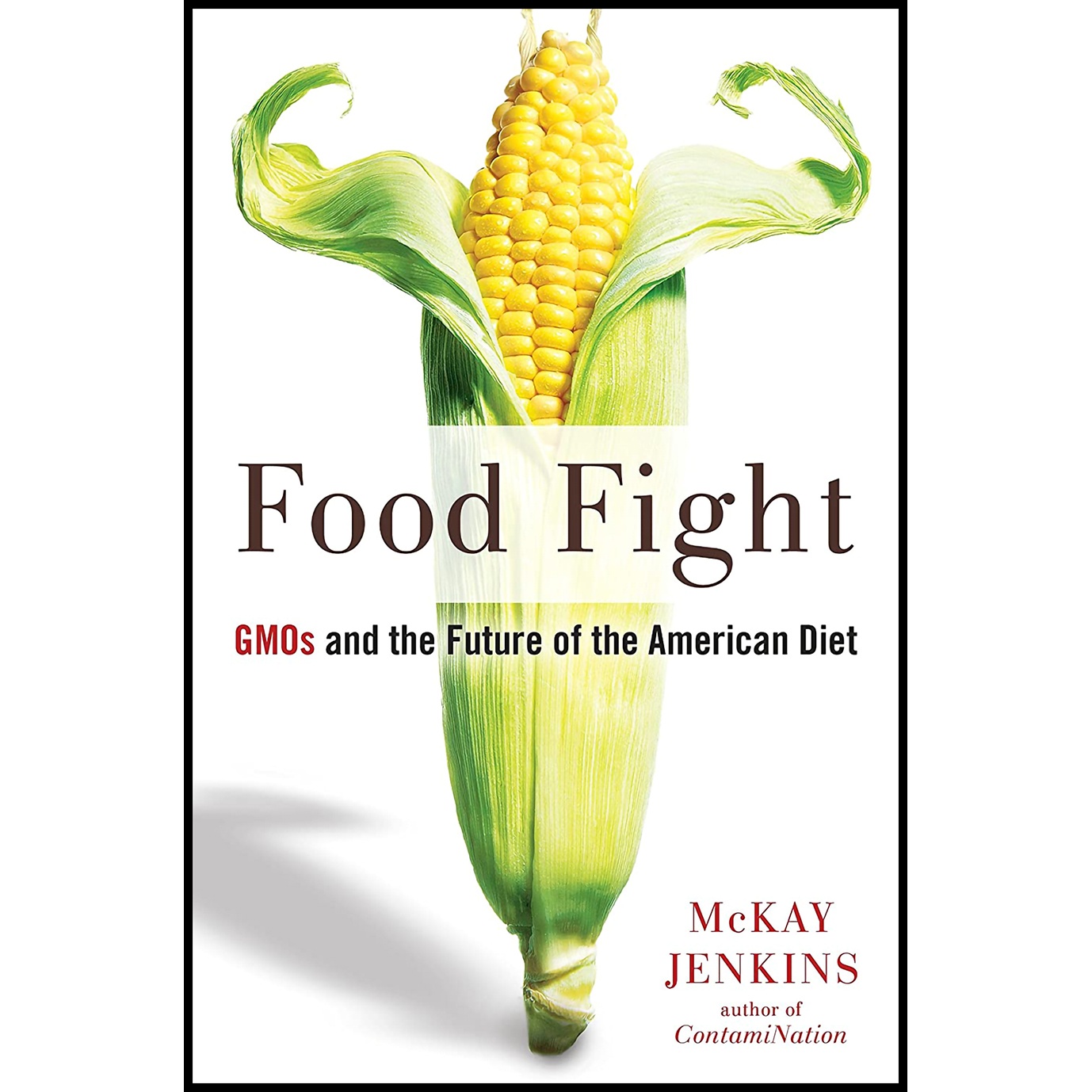 کتاب Food Fight اثر McKay Jenkins انتشارات Avery