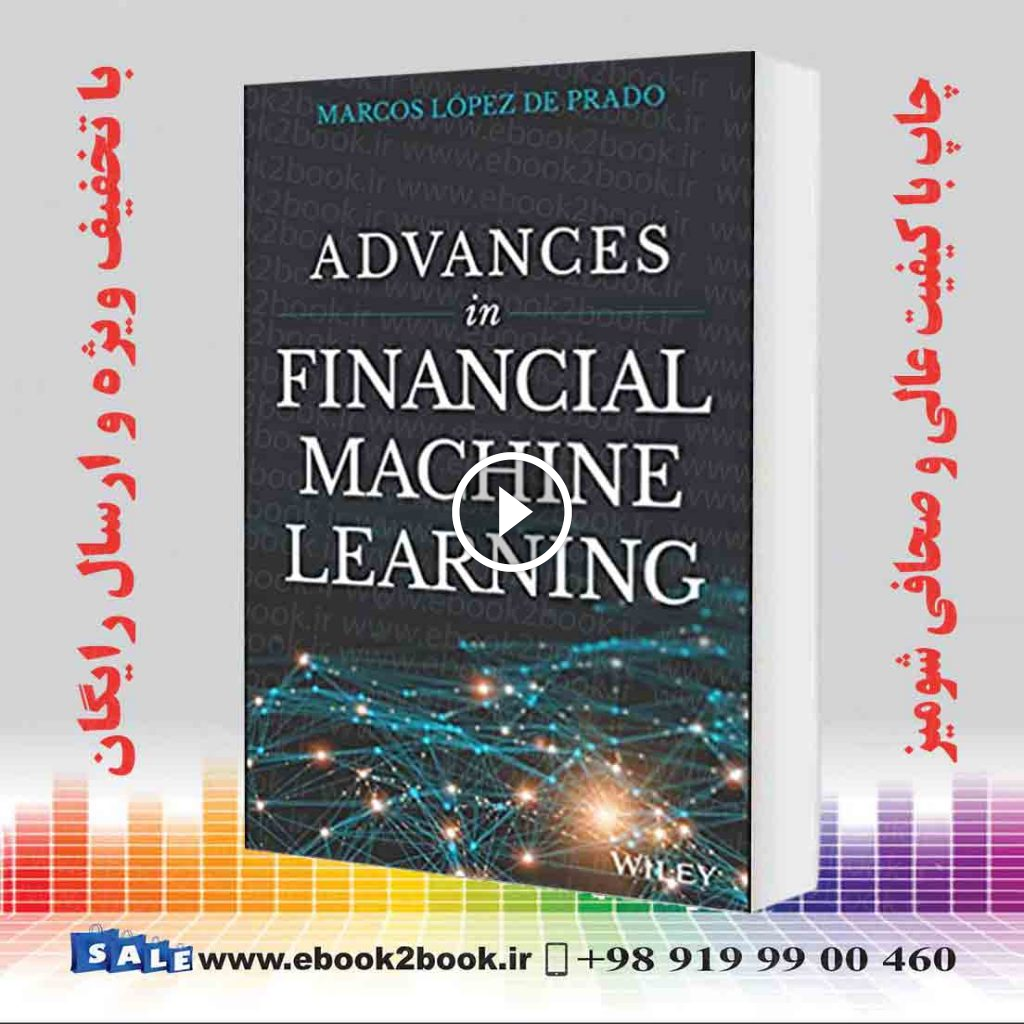 Advances in Financial Machine Learning